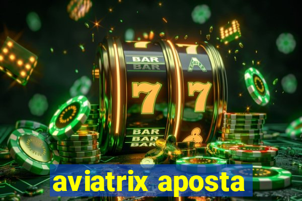 aviatrix aposta